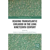 Reading Transatlantic Girlhood in the Long Nineteenth Century