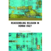 Reassembling Religion in Roman Italy