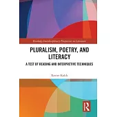 Pluralism, Poetry, and Literacy: A Test of Reading and Interpretive Techniques