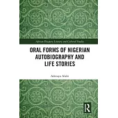 Oral Forms of Nigerian Autobiography and Life Stories