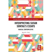 Interpreting Susan Sontag’s Essays: Radical Contemplative
