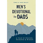 Men’s Devotional for Dads: A Year of Prayers, Guidance, and Wisdom