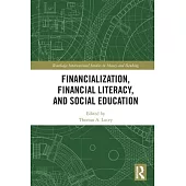 Financialization, Financial Literacy, and Social Education