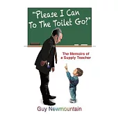 Please I Can to the Toilet Go?