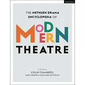 The Methuen Drama Encyclopedia of Modern Theatre