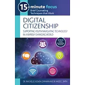 15-Minute Focus: Digital Citizenship: Brief Counseling Techniques That Work