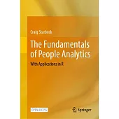 The Fundamentals of People Analytics: With Applications in R