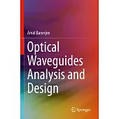 Optical Waveguides Analysis and Design