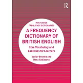 A Frequency Dictionary of British English: Core Vocabulary and Exercises for Learners