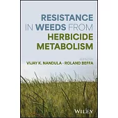 Herbicide Metabolism and Weed Resistance