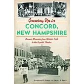 Growing Up in Concord, New Hampshire: Boomer Memories from White’s Park to the Capitol Theater