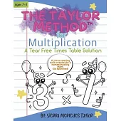 The Taylor Method for Multiplication: A Tear Free Times Table Solution