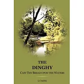 The Dinghy: Cast Thy Bread Upon the Waters