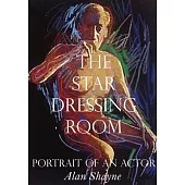 The Star Dressing Room: Portrait of an Actor
