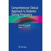 Comprehensive Clinical Approach to Diabetes During Pregnancy