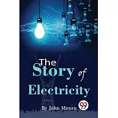 The Story Of Electricity