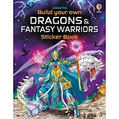 Build Your Own Dragons and Fantasy Warriors Sticker Book