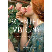 Scented Visions: Smell in Art, 1850-1914