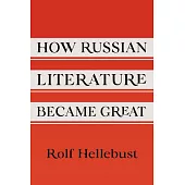 How Russian Literature Became Great