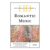 Historical Dictionary of Romantic Music