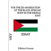 For the De-Arabization of the Black African Body in the Middle East - Essay