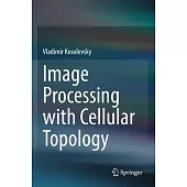 Image Processing with Cellular Topology