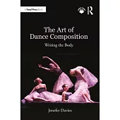 The Art of Dance Composition: Writing the Body