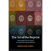 The Art of the Reprint: Nineteenth-Century Novels in Twentieth-Century Editions