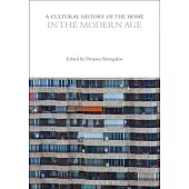 A Cultural History of the Home in the Modern Age