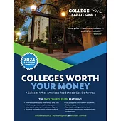 Colleges Worth Your Money: A Guide to What America’s Top Schools Can Do for You