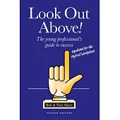 Look Out Above (Second Edition): The young professional’s guide to success