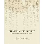 Chinese Music in Print: From the Great Sage to the Lady Literata
