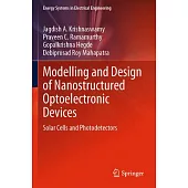 Modelling and Design of Nanostructured Optoelectronic Devices: Solar Cells and Photodetectors