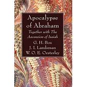 Apocalypse of Abraham: Together with the Ascension of Isaiah