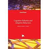 Cognitive Robotics and Adaptive Behaviors