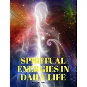 Spiritual Energies in Daily Life