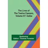 The Lives of the Twelve Caesars, Volume 07: Galba