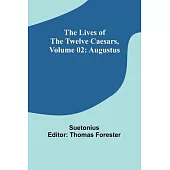 The Lives of the Twelve Caesars, Volume 02: Augustus
