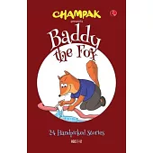 Baddy the Fox: 24 Handpicked Stories