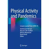 Physical Activity and Pandemics: Lessons Learned from Covid-19