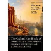 The Oxford Handbook of Institutions of International Economic Governance