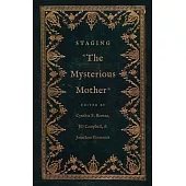 Staging the Mysterious Mother