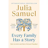 Every Family Has a Story: How We Inherit Love and Loss