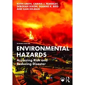 Environmental Hazards: Assessing Risk and Reducing Disaster