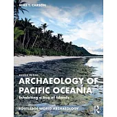 Archaeology of Pacific Oceania: Inhabiting a Sea of Islands