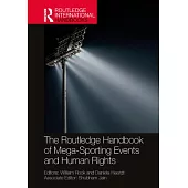 The Routledge Handbook of Mega-Sporting Events and Human Rights