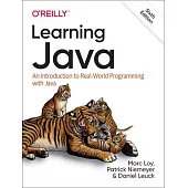 Learning Java: An Introduction to Real-World Programming with Java