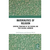 Materialities of Religion: Spiritual Traditions of the Colonial and Post-Colonial Caribbean