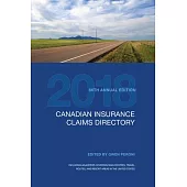 Canadian Insurance Claims Directory 2018: 86th edition