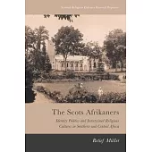 The Scots Afrikaners: Identity Politics and Intertwined Religious Cultures